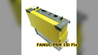 ซ่อมโมดูลพาวเวอร์ซัพพลาย FANUC PSM 15i